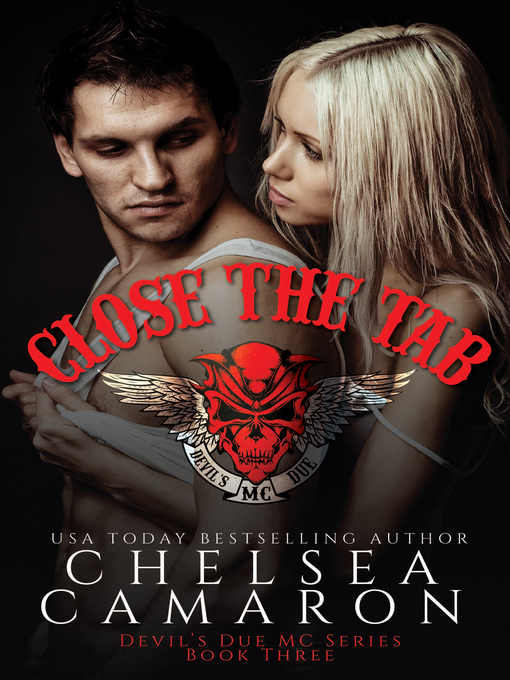Title details for Close the Tab by Chelsea Camaron - Available